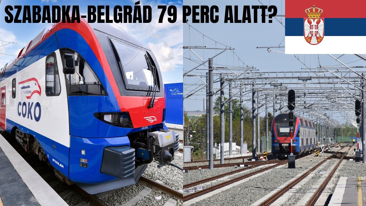 ÁTADTÁK a Szabadka - Belgrád gyorsvasutat! Utazás a szerb fővárosba, vonattal