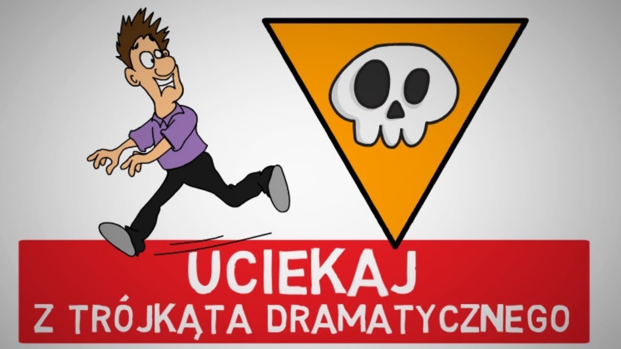 Jak Rozwiązywać Konflikty - UCIEKAJ z Trójkąta Dramatycznego !