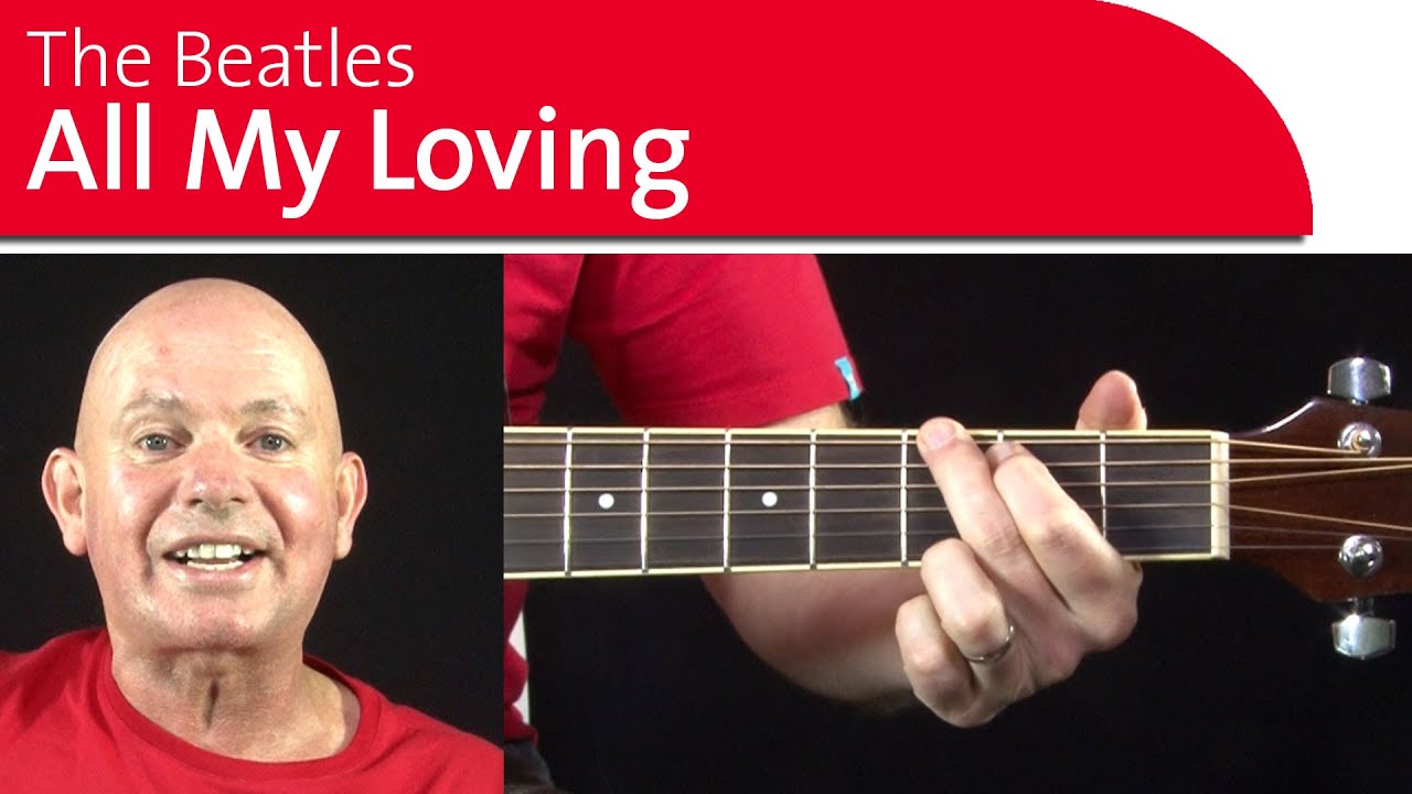 All My Loving, The Beatles. Easy Guitar Songs