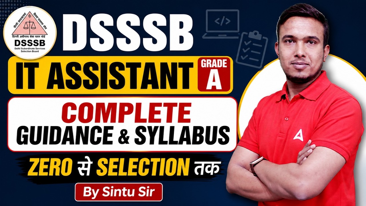 DSSSB IT Assistant Grade A Syllabus 2026 | DSSSB IT Assistance Grade A Exam Pattern & Exam Strategy