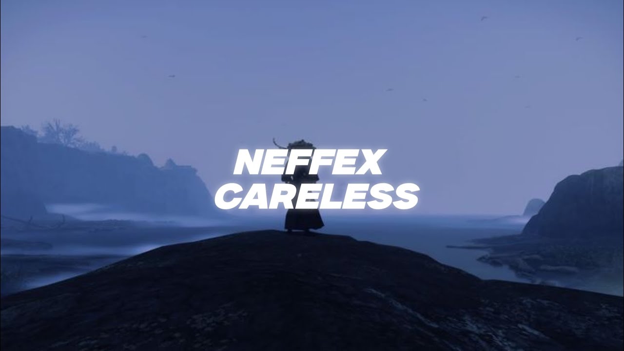 NEFFEX - Careless Slowed