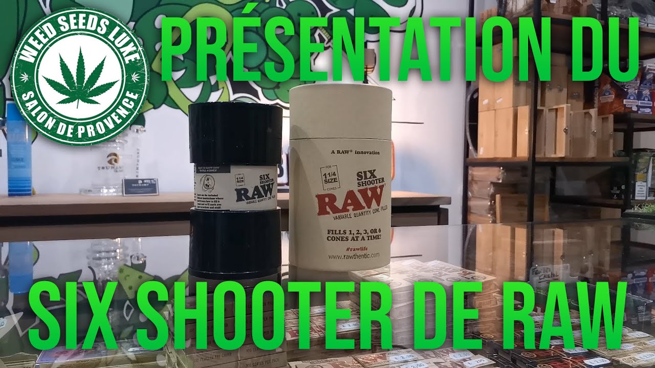 Pr&eacute;sentation du Six Shooter de RAW - WEEDSEEDSLUXE