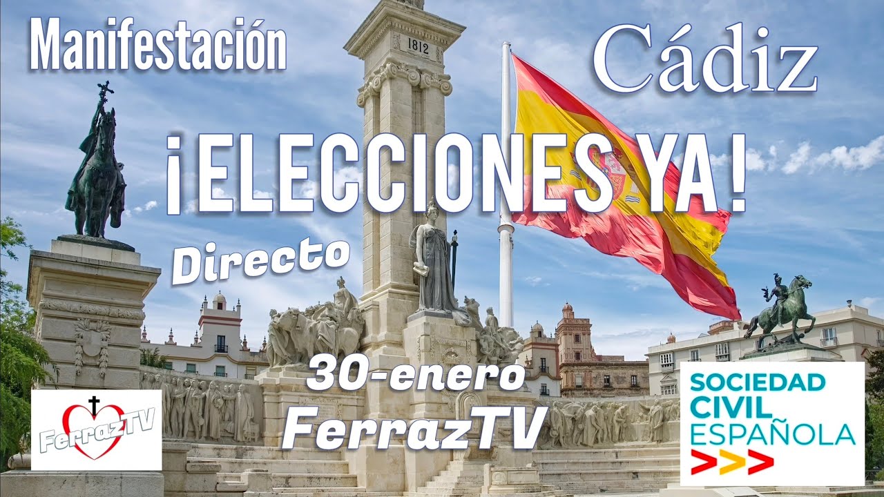 Manifestación desde Cádiz, Sociedad civil española ¡Elecciones ya!