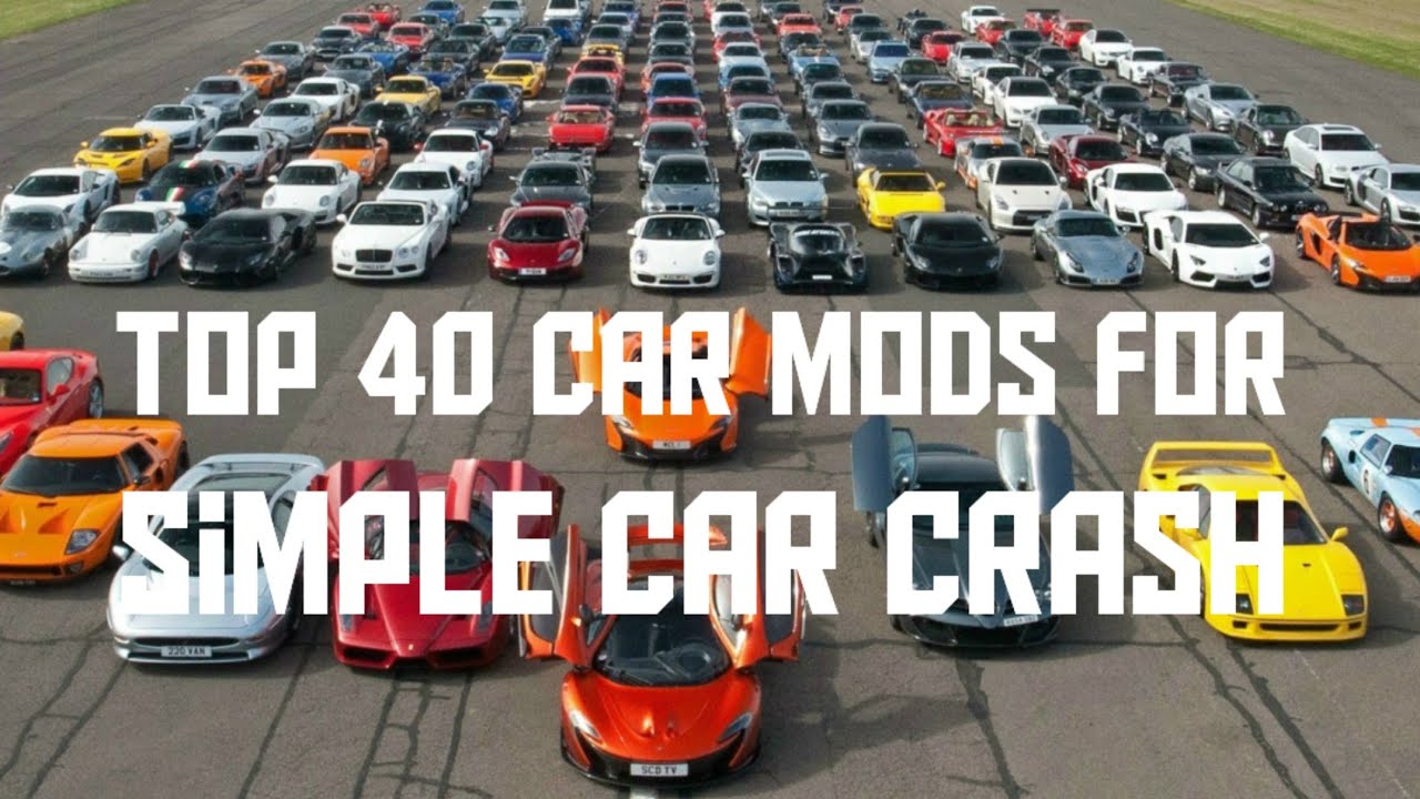Top 40 car mods for  simple car crash showcase