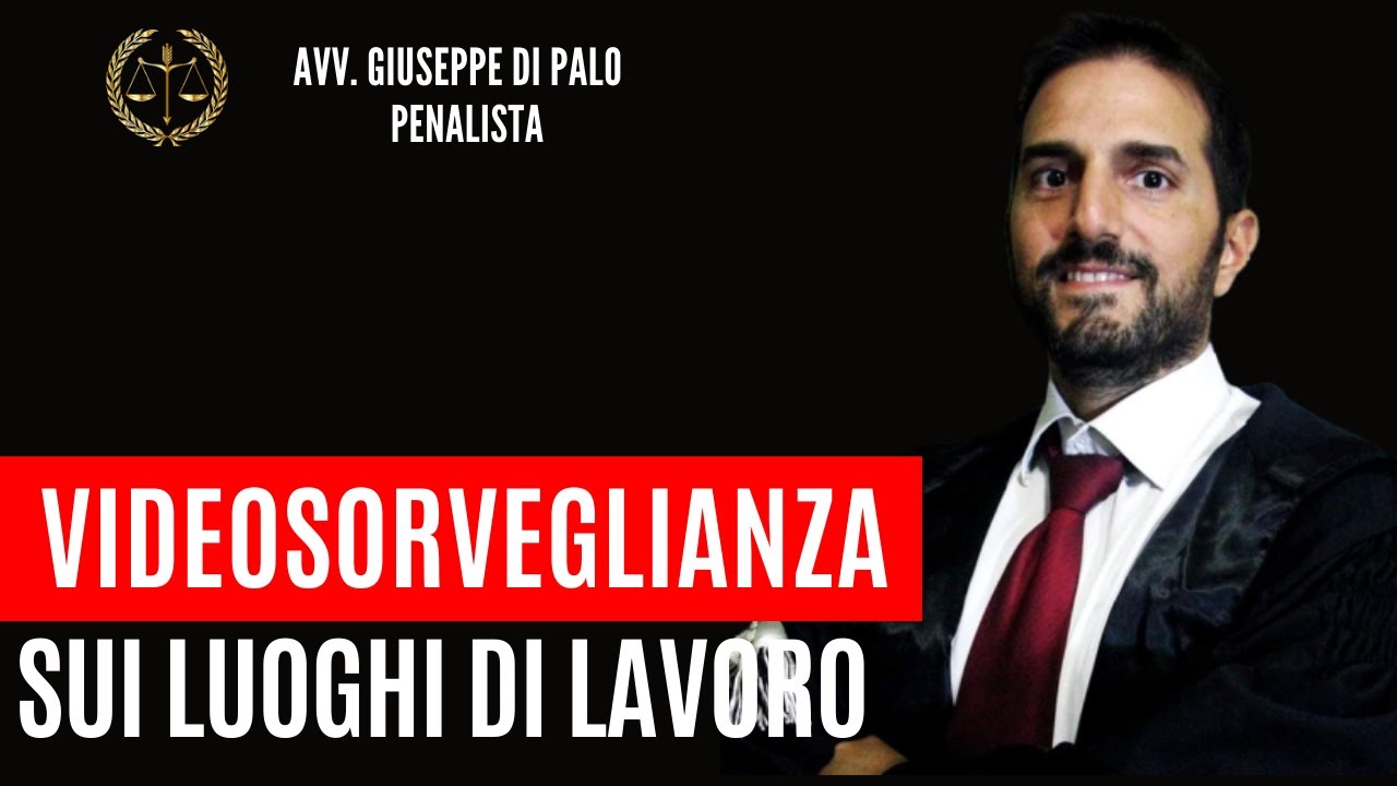 VIDEOSORVEGLIANZA sui luoghi di LAVORO. Quando è reato?