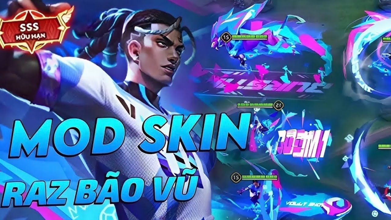 [S1-26]Mod Skin Raz Bão Vũ Cuồng Lôi Mới Nhất 18/2