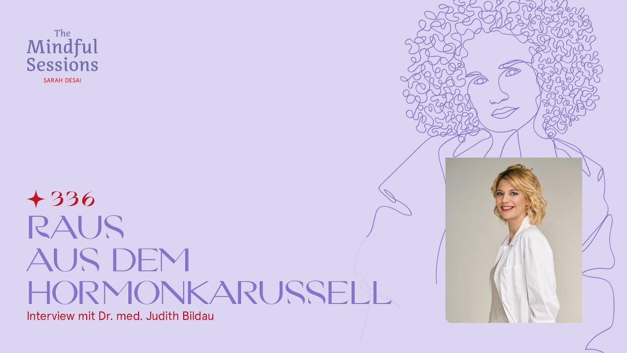 336, Raus aus dem Hormonkarussell – Interview mit Dr. med. Judith Bildau