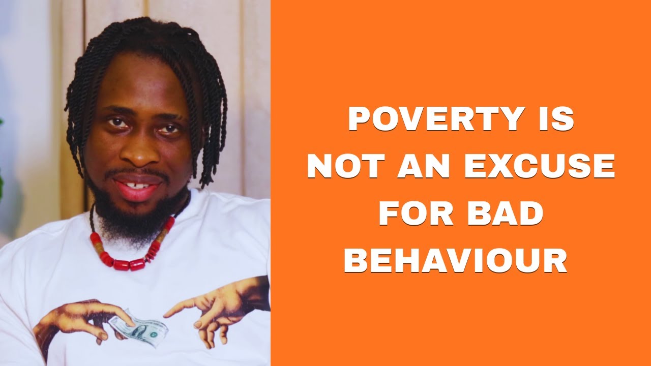 Poverty Is Not An Excuse