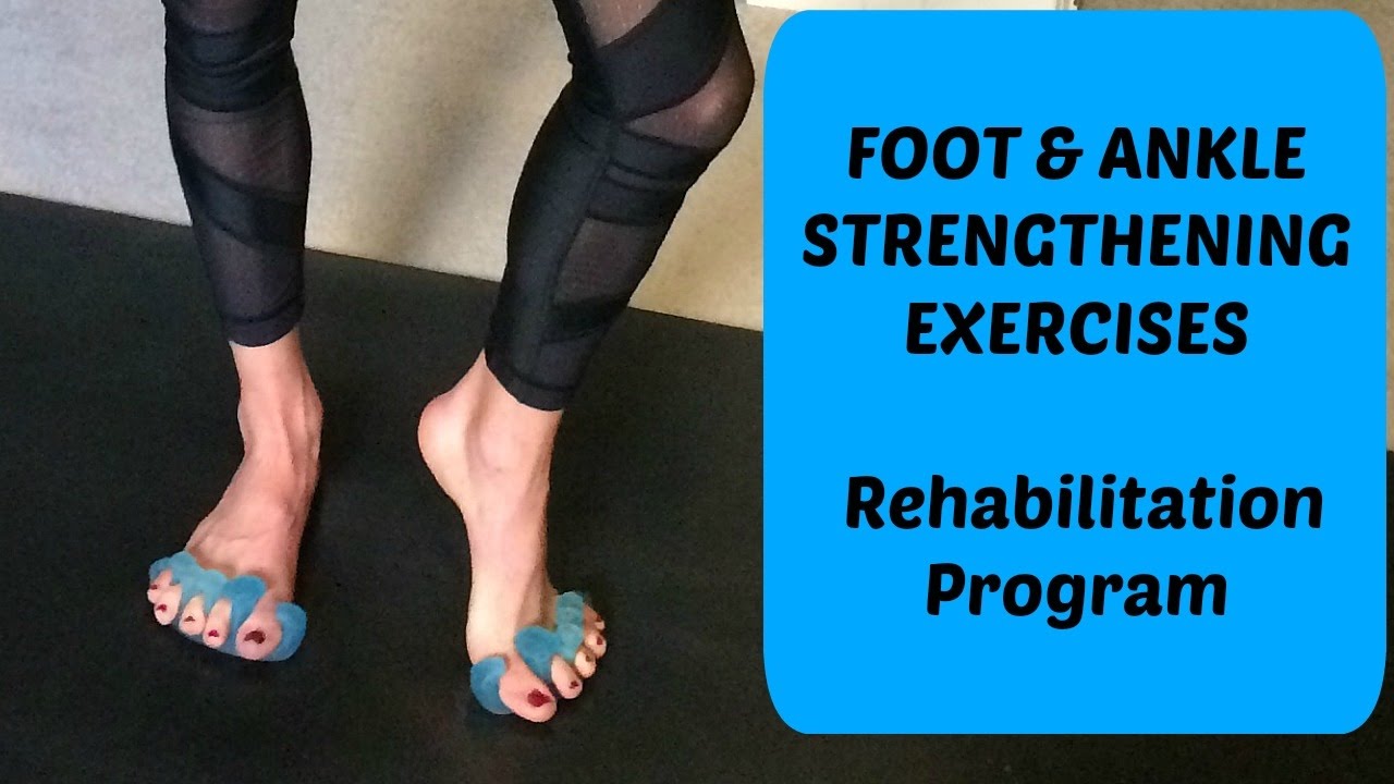 Foot and Ankle Strengthening Exercises. Rehabilitation Program For Pain Relief