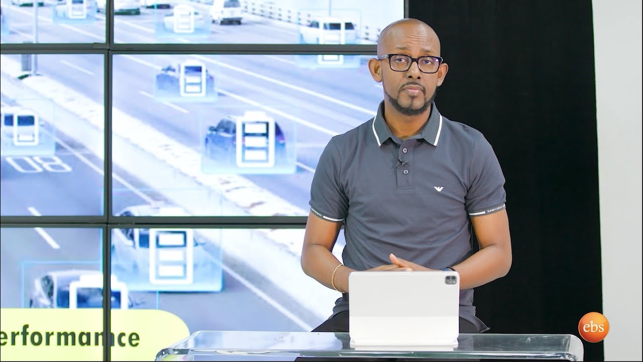 የኤሌክትሪክ መኪናዎች ቅኝት በውስጣቸው ስለያዙት ቴክኖሎጂዎች እና ሌሎችም በቴክ ቶክ /Tech Talk/