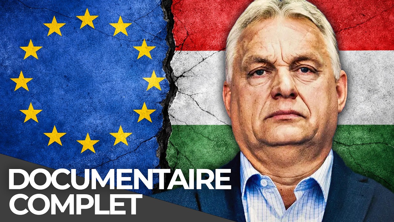 La Hongrie, le mouton noir de l&rsquo;Union europ&eacute;enne | Documentaire Fran&ccedil;ais