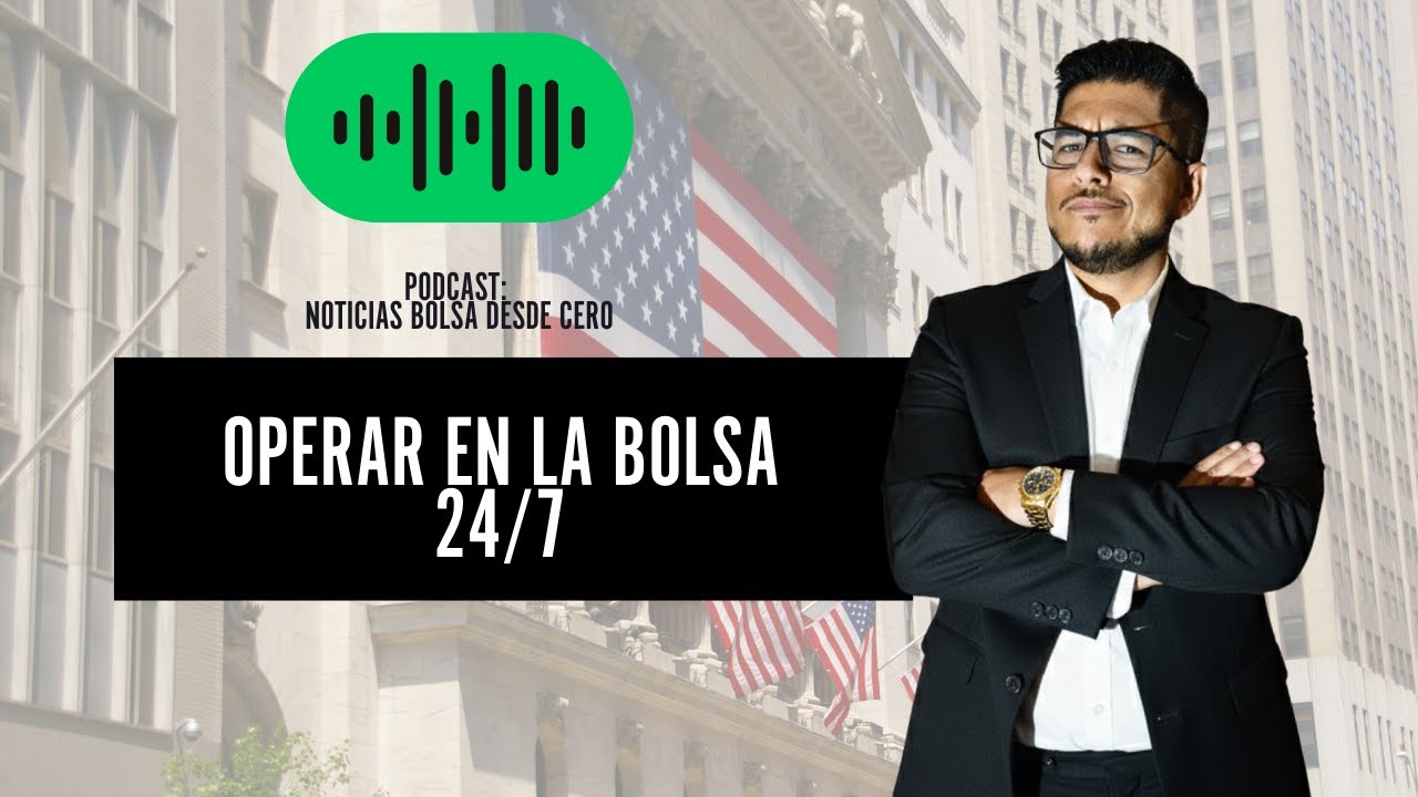 Wall Street da el paso que nadie esperaba: mercados 24/7