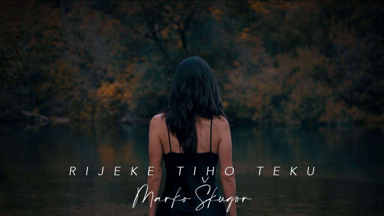MARKO ŠKUGOR - RIJEKE TIHO TEKU (Official Video)