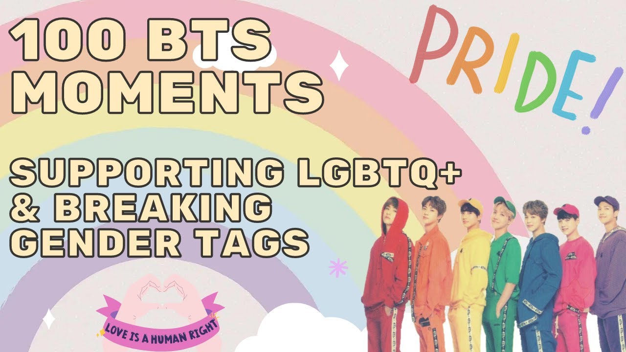 100 BTS MOMENTS supporting LGBTQ+ and breaking gender barriers
