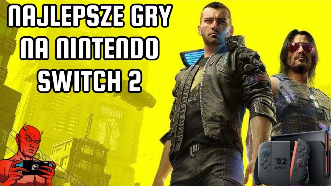 NAJLEPSZE GRY NA NINTENDO SWITCH 2