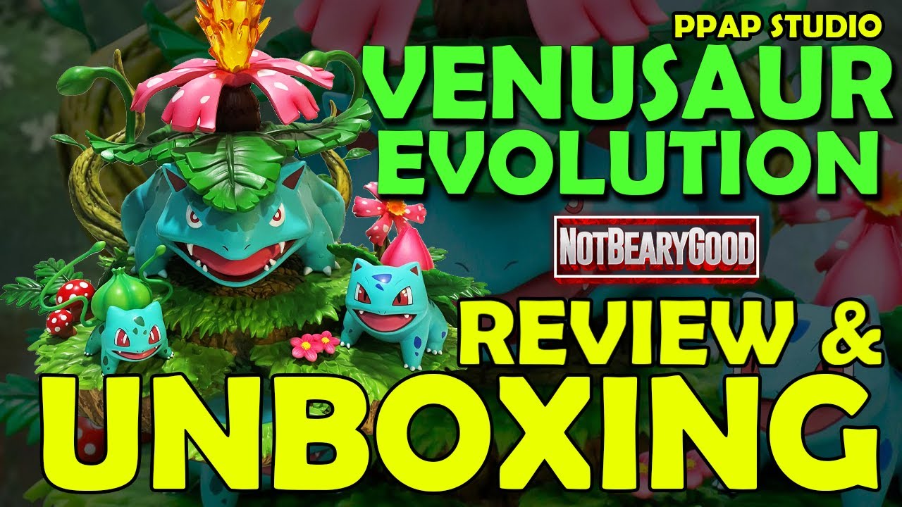 Venusaur Evolution Line Unboxing and Review [PPAP Studio]