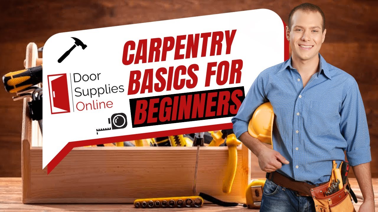 Carpentry Basics for Beginners