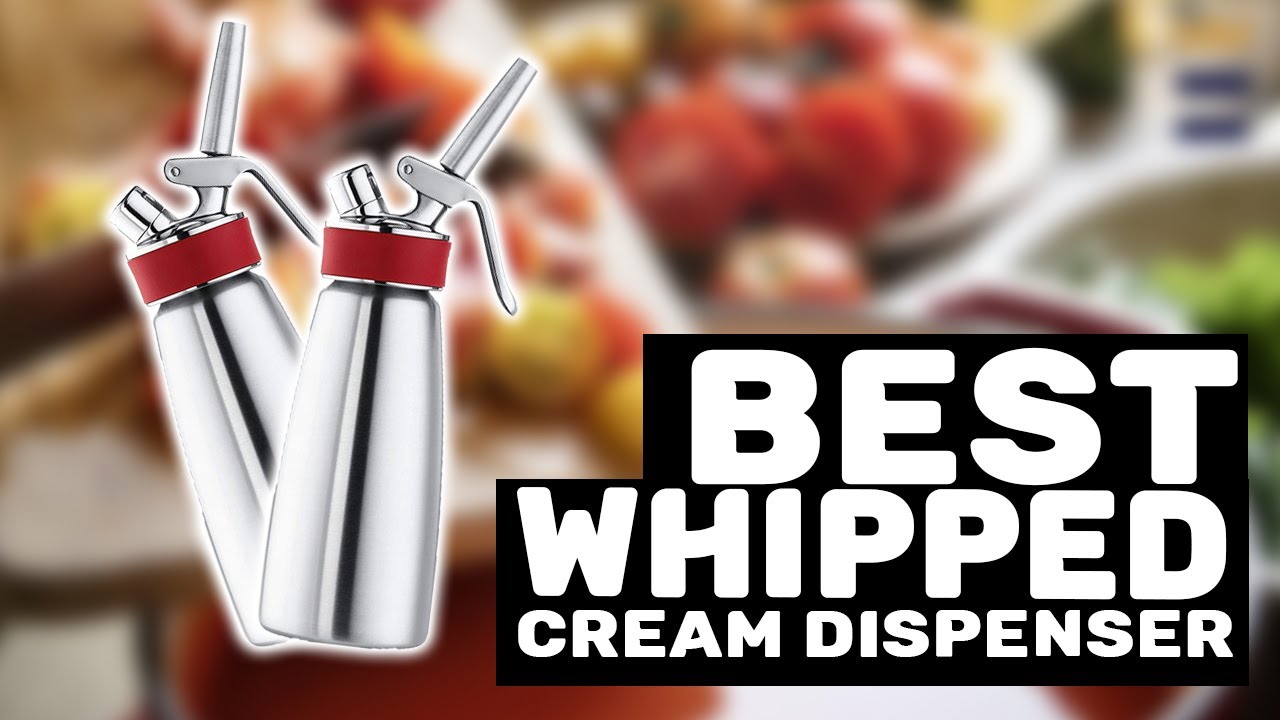 Best Whipped Cream Dispensers 2025  [Top 5 Whipped Cream Dispensers Review]