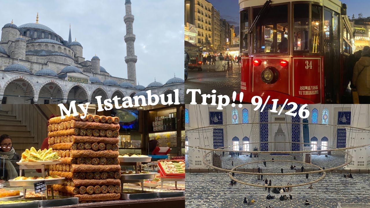 My Istanbul Trip!! | 9/1/26