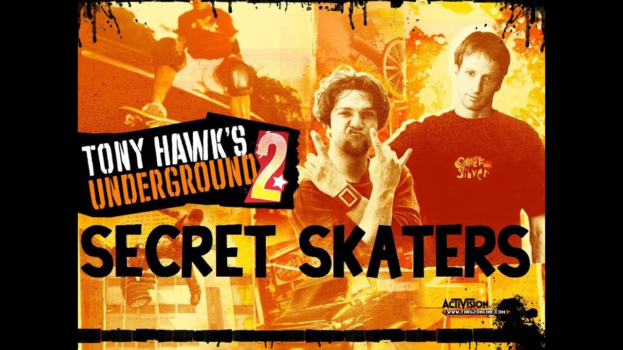 Tony Hawk's Underground 2: Secret Skaters