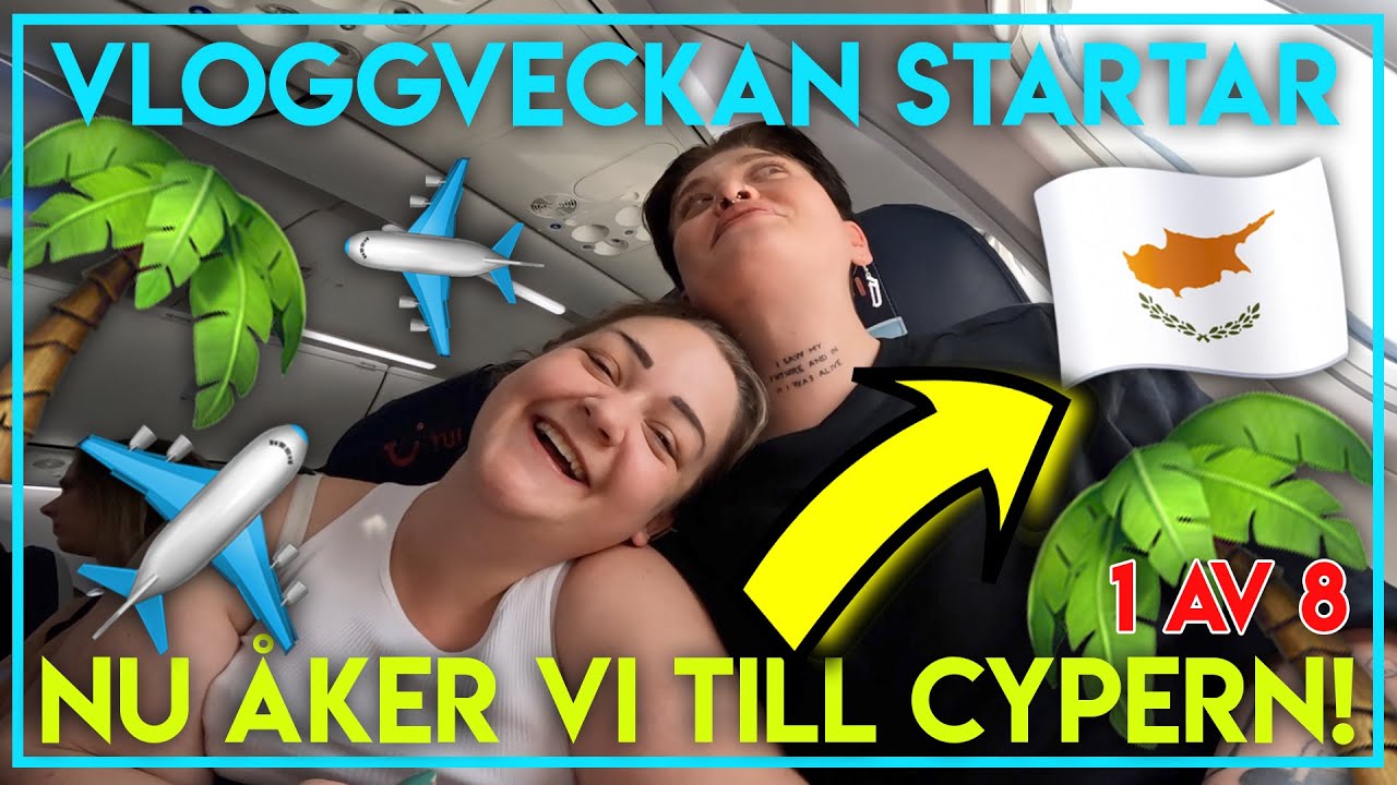 ÅKER TILL CYPERN, BOKAT SJUKASTE HOTELLET, KOLLA! | VLOGG 1 av 8