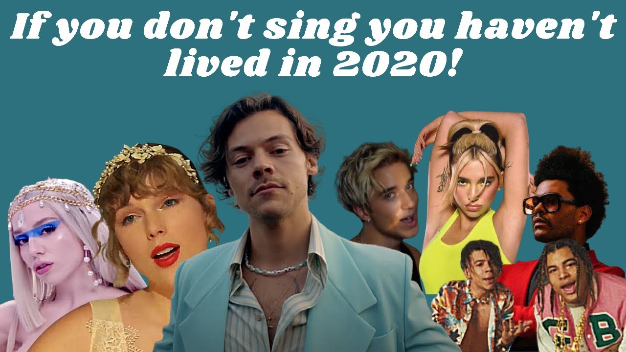 If you don't sing to these parts of these songs,you haven't lived in 2020!
