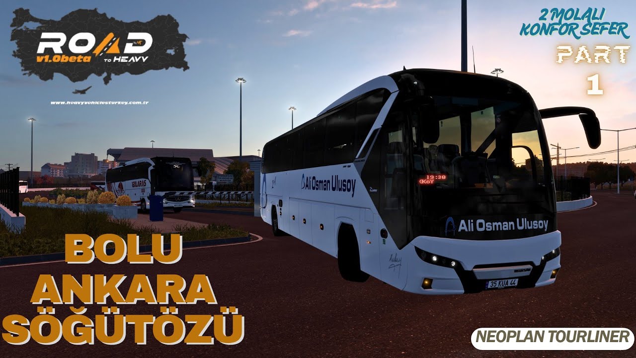 BOLU - ANKARA - PART 1 ~ ROAD TO HEAVY TÜRKİYE - 2 MOLALI KONFOR SEFER - NEOPLAN TOURLINER - ETS 2
