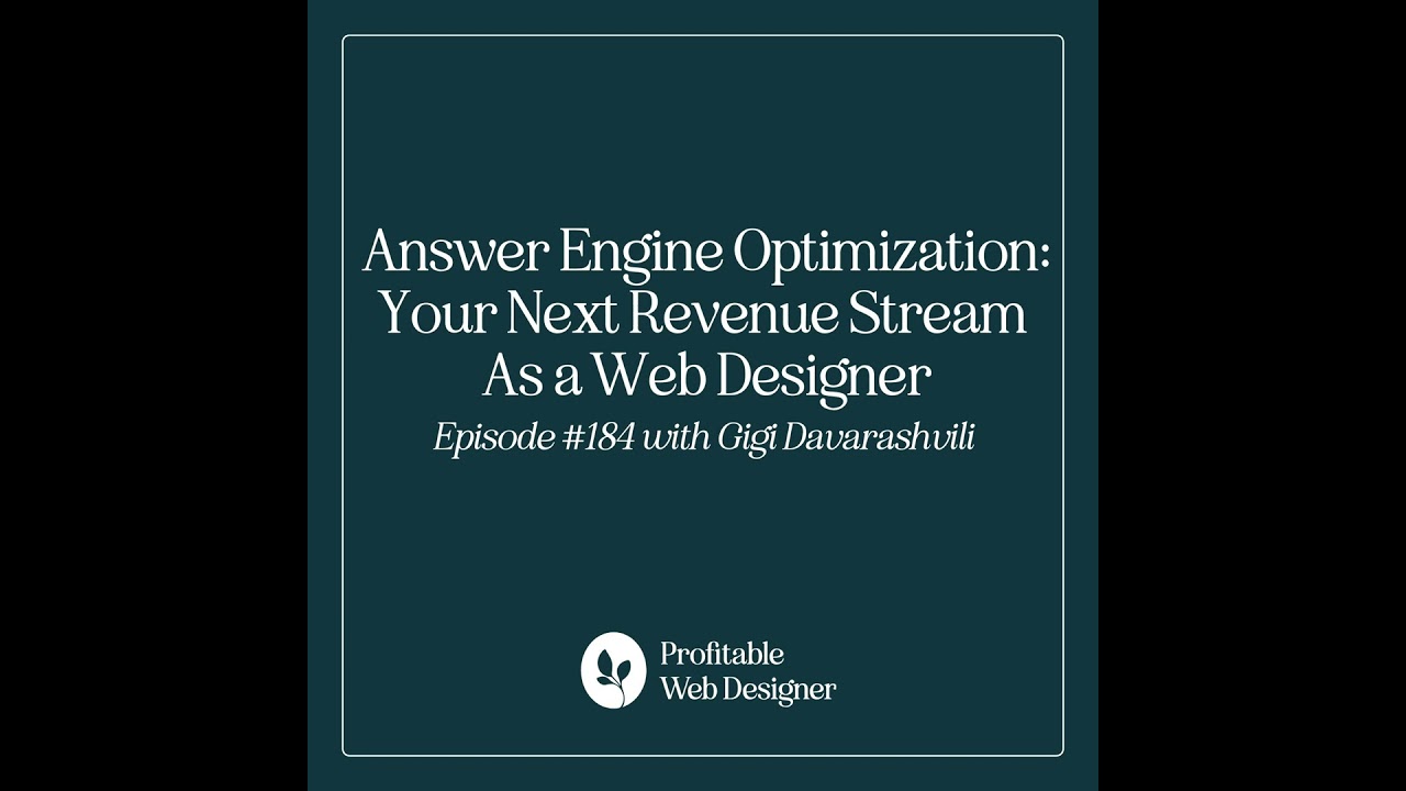 Answer Engine Optimization: Your Next Revenue Stream As a Web Designer EP 184