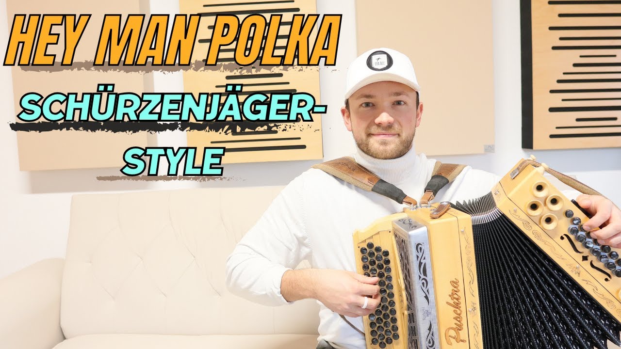 Hey Man Polka Schürzenjäger Style - Steirische Harmonika