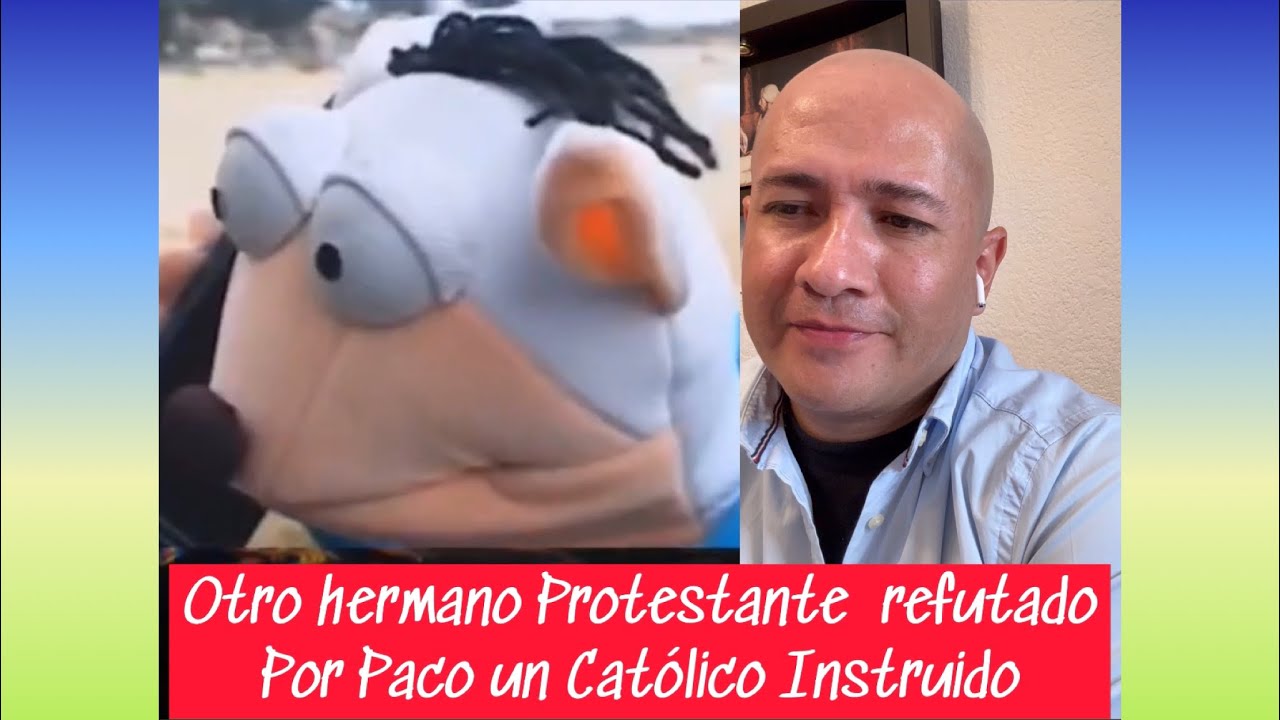 Otro protestante refutado por un Católico