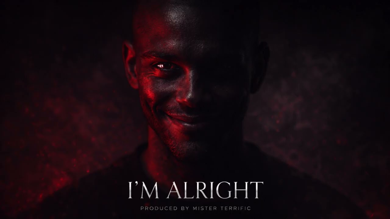 I’M ALRIGHT Produced by Mister Terrific