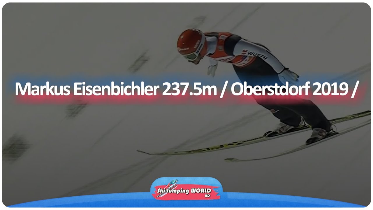 Markus Eisenbichler 237.5m / Oberstdorf 2019