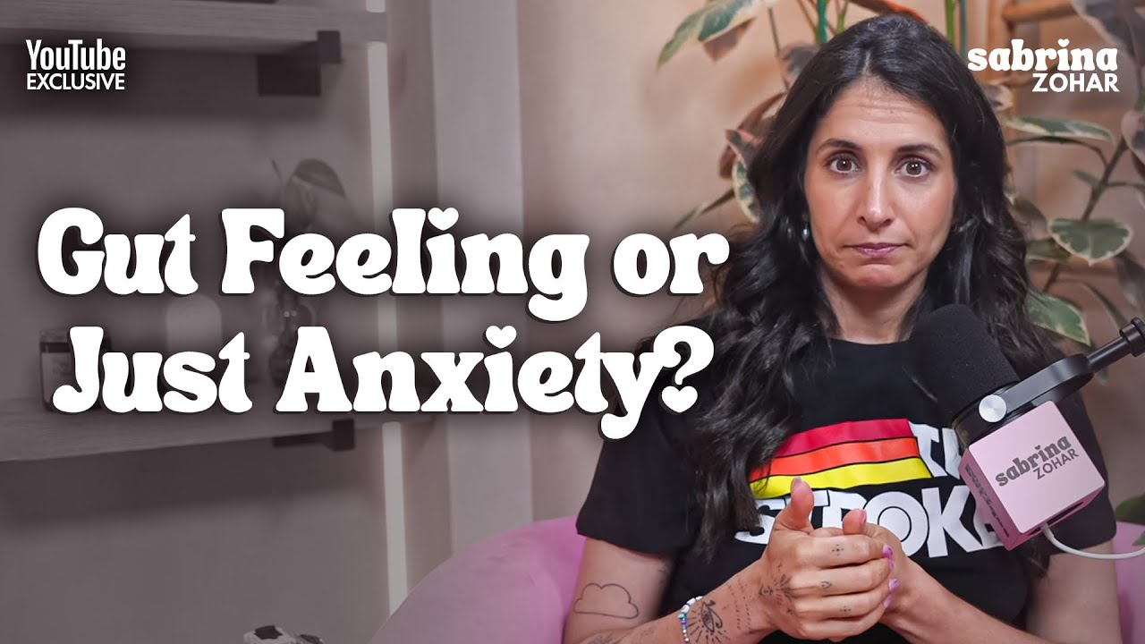 Anxiety or Gut? How to Tell in Dating & Relationships | Sabrina Zohar