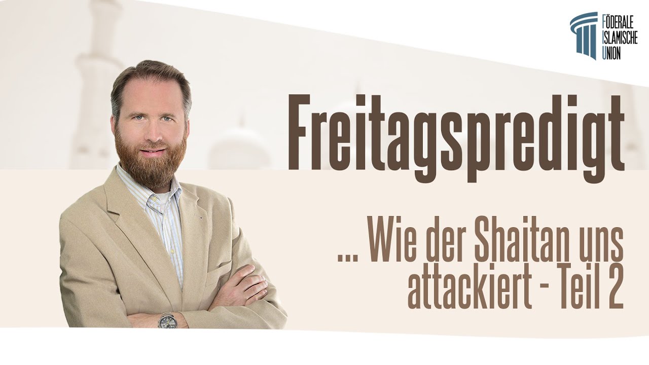 Die Angriffe des Iblis: Warnung und Erkenntnis Teil 2