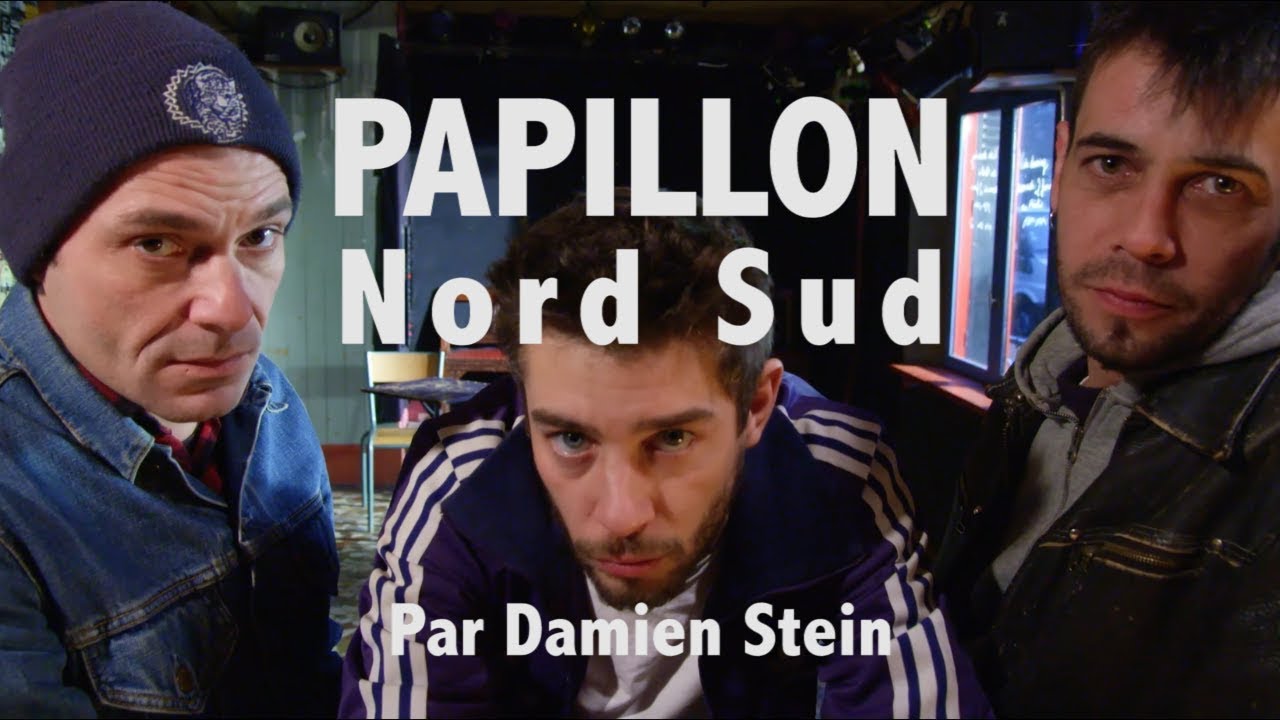 PAPILLON Nord Sud (clip)