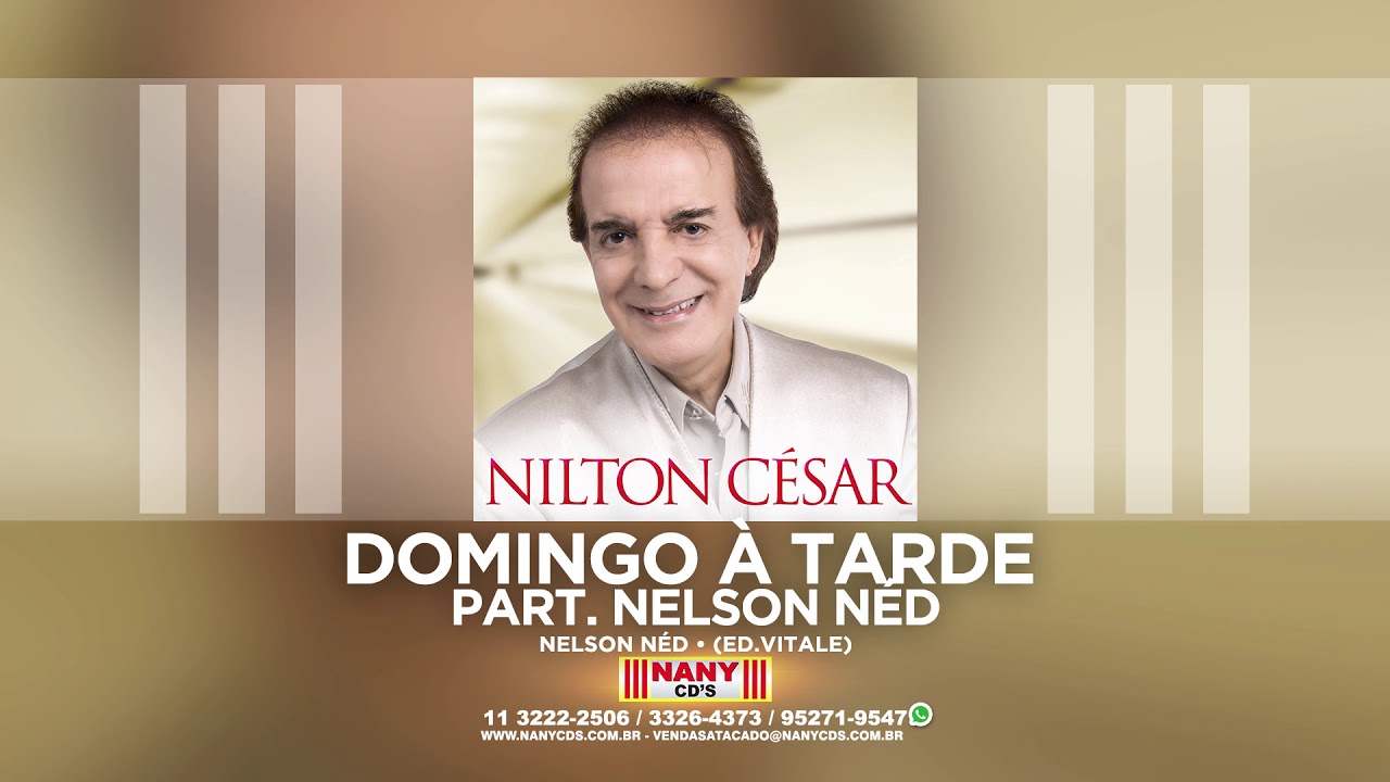 Nilton C&eacute;sar - Domingo &agrave; Tarde (Participa&ccedil;&atilde;o Nelson Ned)