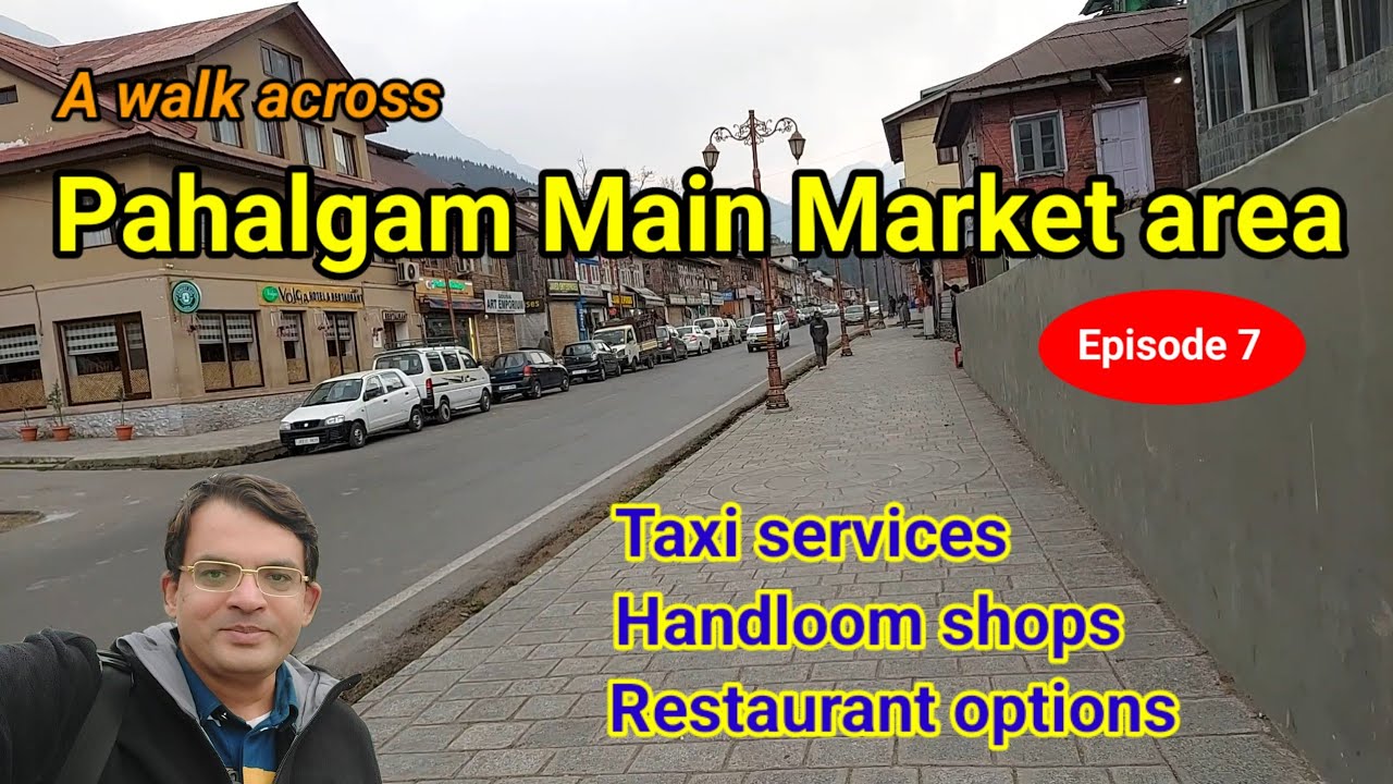 Kashmir | Pahalgam Market Place | Taxi stand | Shops across market | Veg Restaurant options