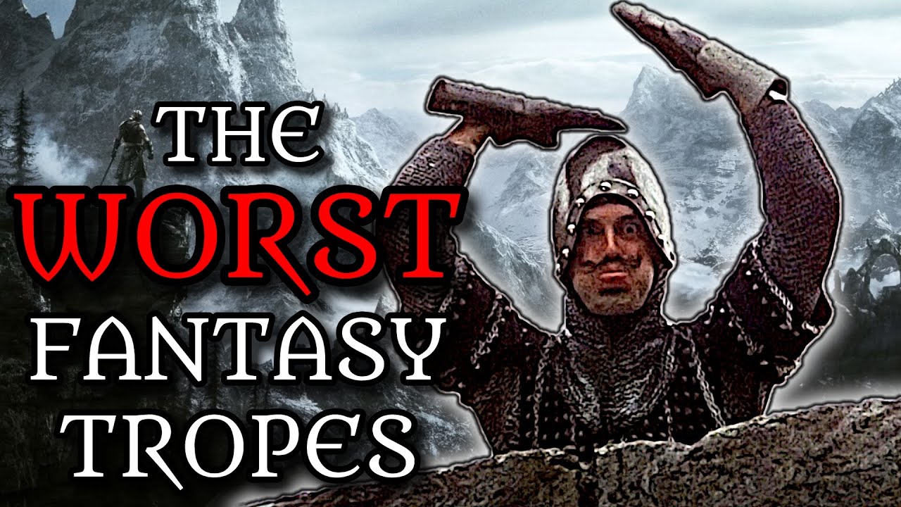 The WORST Fantasy Tropes (And How to Do Them Better)