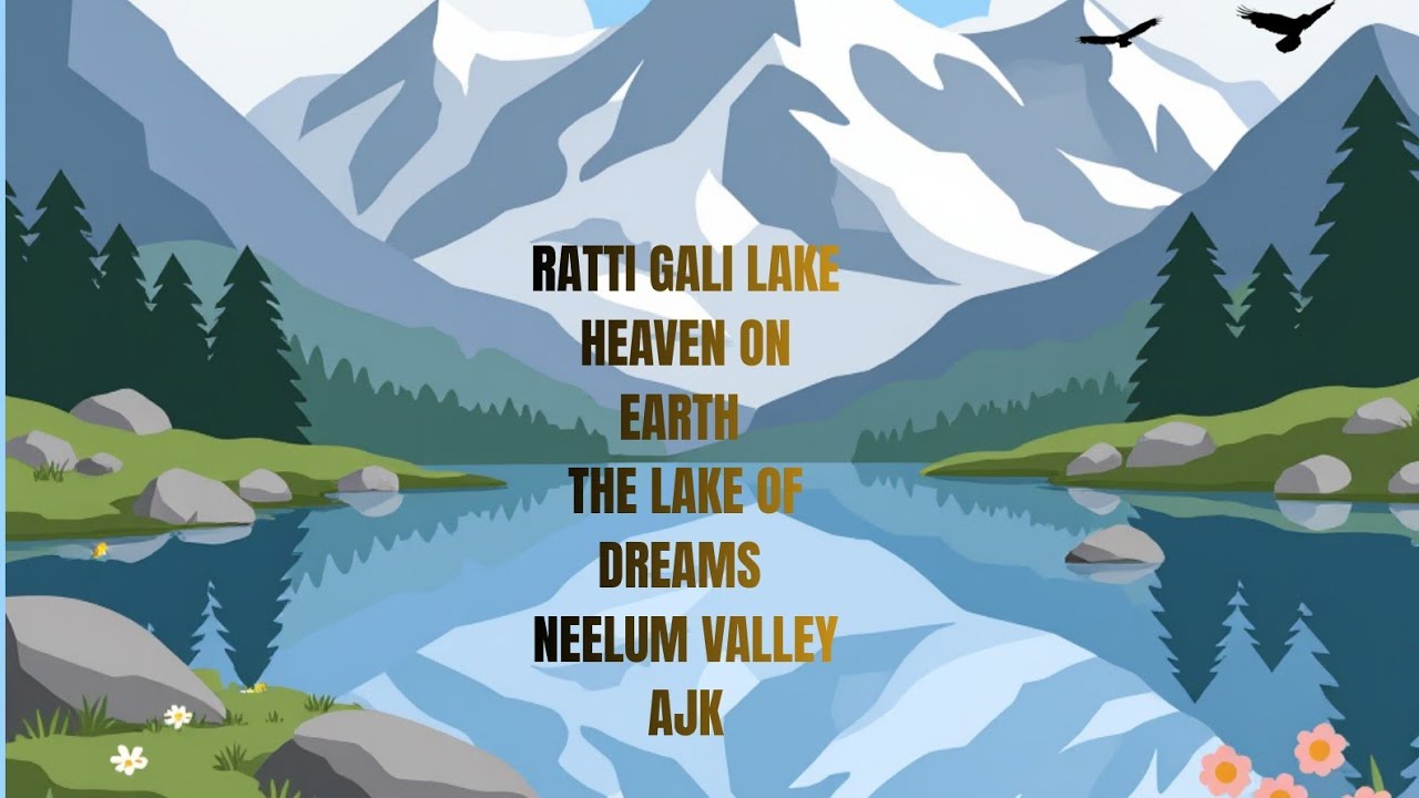 Ratti Gali | The Lake of Dreams | Heaven on Earth | Neelum Valley AJK Pakistan | Kashmir