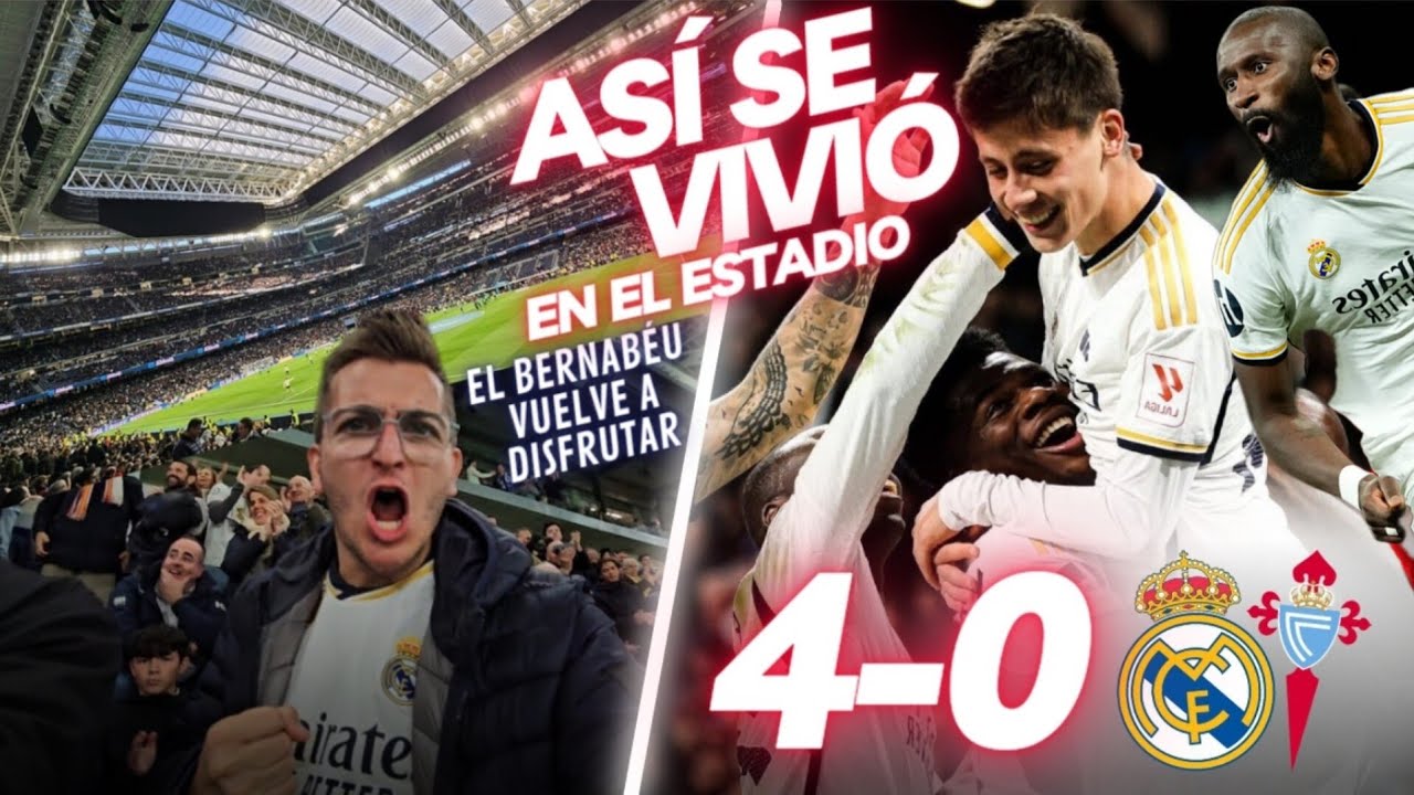 ARDA GÜLER MARCÓ SU PRIMER GOL EN MADRID ! 🔥 REAL MADRID 4-0 CELTA VIGO: Así se vivió NUEVO BERNABÉU