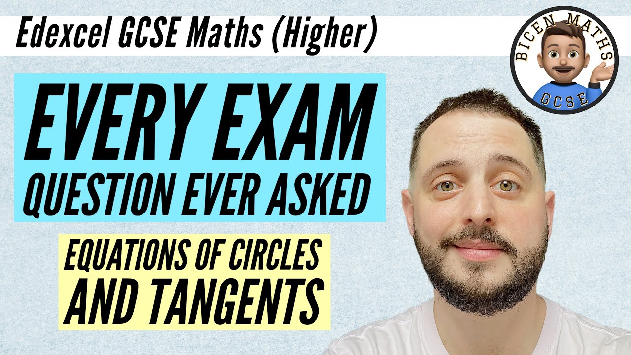 Every exam question ever asked&hellip; Equations of Circles & Tangents // [Edexcel GCSE Maths, Higher]