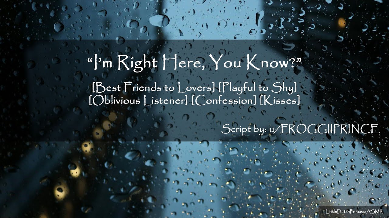 [F4M] I'm Right Here You Know? - ASMR [Friends to Lovers] [Oblivious Listener] [Confession] [Kisses]