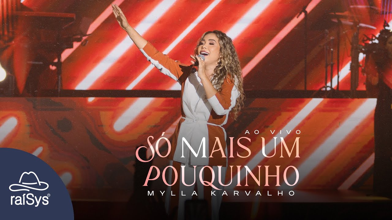 Mylla Karvalho | Só Mais Um Pouquinho [Clipe Oficial]