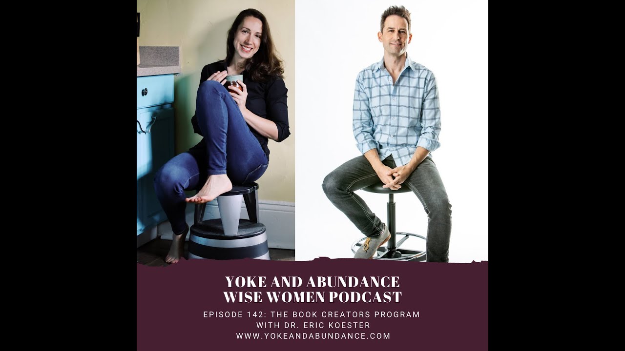 Wise Women Podcast: Episode 142: The Book Creators Program with Dr. Eric Koester