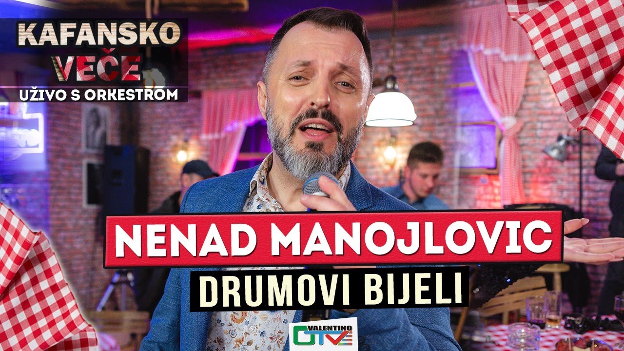NENAD MANOJLOVIC - DRUMOVI BIJELI | 2021 | UZIVO | OTV VALENTINO