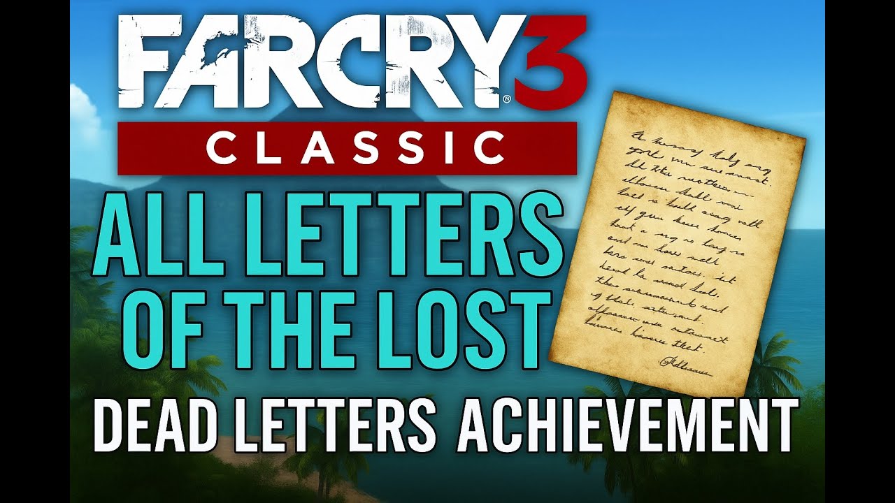 All Letters of the Lost (Dead Letters Achievement) - Far Cry 3 Classic Edition