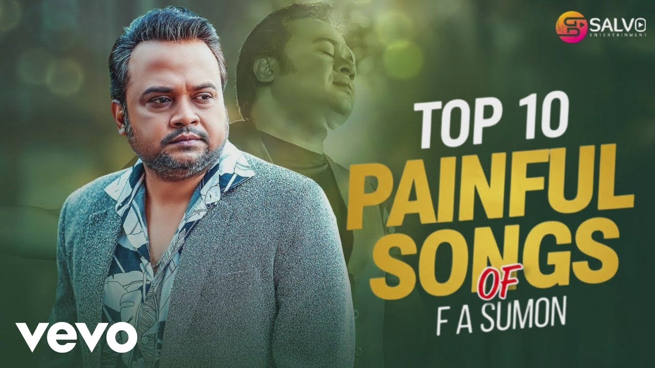 F A Sumon - Top 10 Painful Songs Of F A Sumon