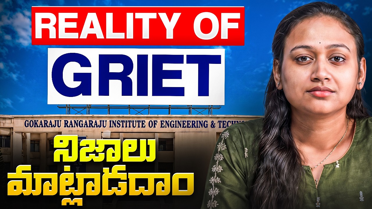 GRIET Review | Best Engineering College in TS | Gokaraju Rangaraju College | Campus | Hyderabad 2026