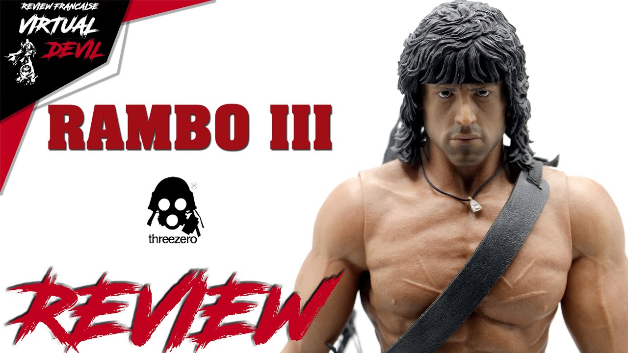 UNE FIGURINE EXCEPTIONNELLE ?? JOHN RAMBO - THREEZERO - RAMBO 3 ! REVIEW !