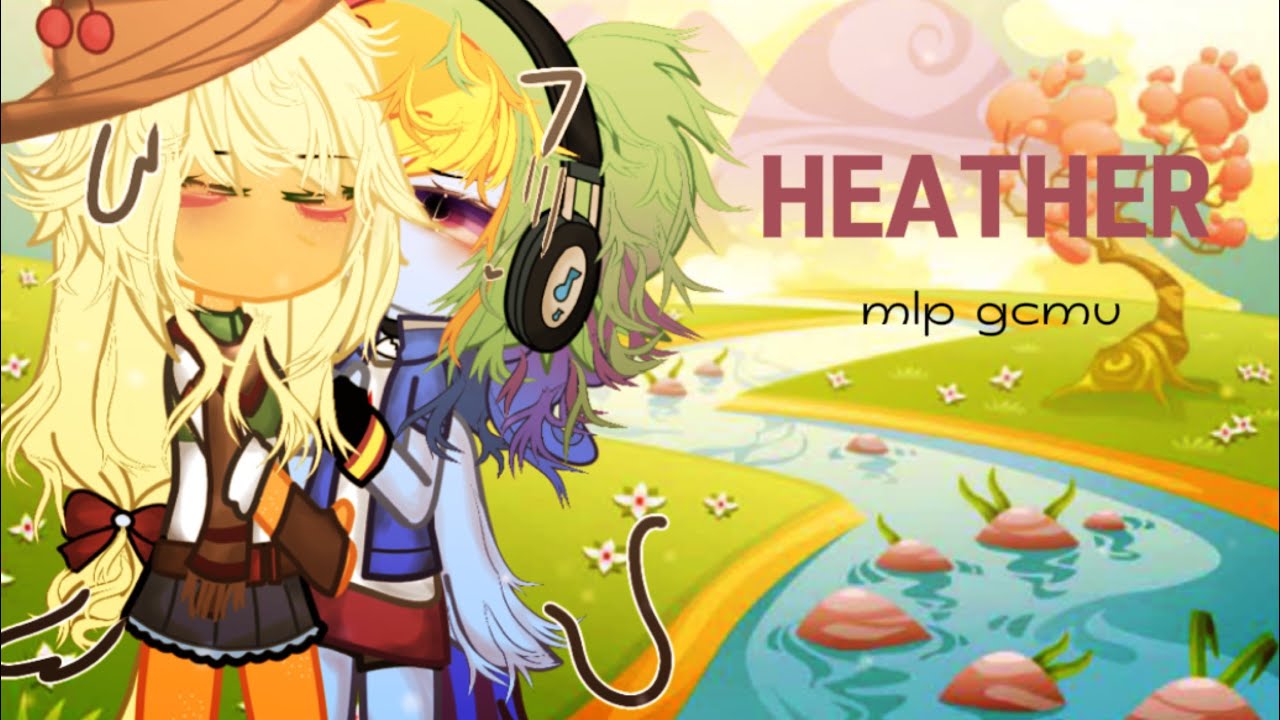• HEATHER . • || • APPLEDASH • || • GCMV • || • 4zombii • || read desc if u want